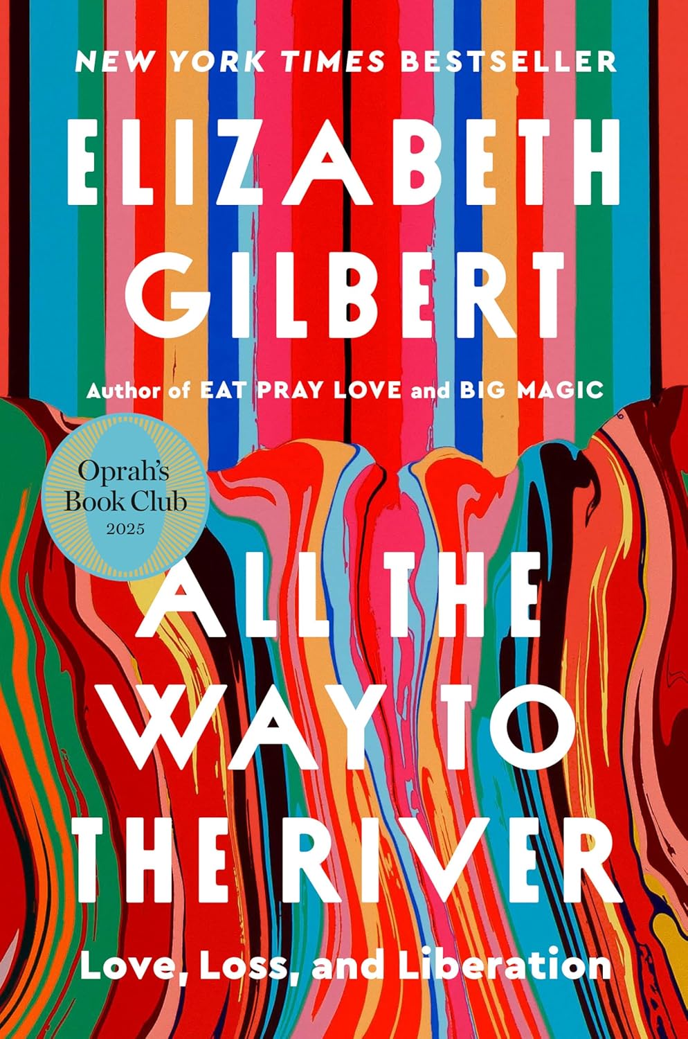 All the Way to the River: Love, Loss, and Liberation cover