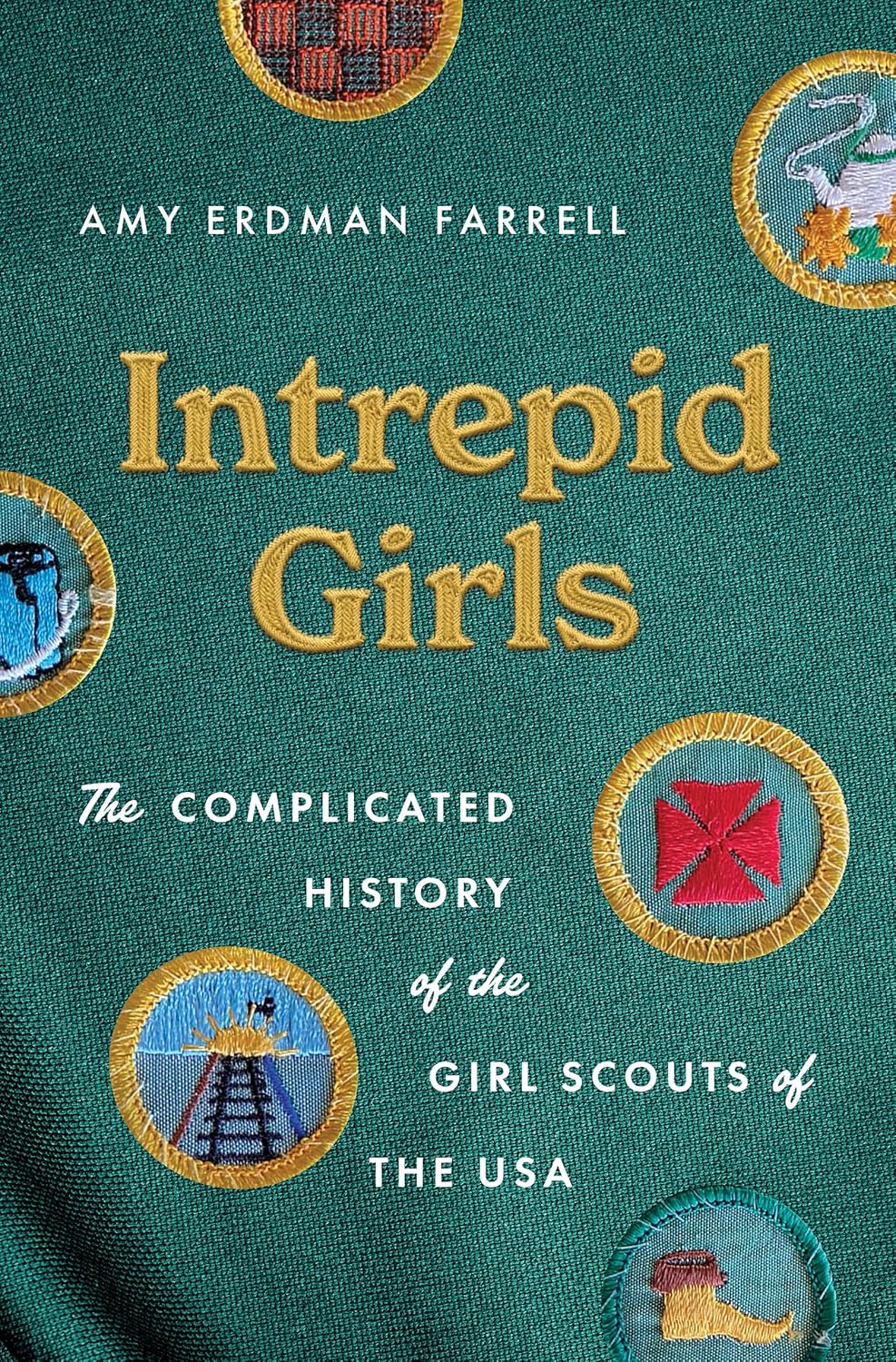Intrepid Girls: The Complicated History of the Girl Scouts of the USA cover